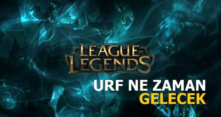 2024 LOL Urf Ne Zaman Gelecek Teknoloji