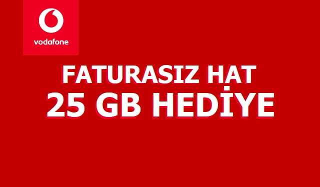2020 Vodafone Geçiş Kampanyaları Faturasız 25 GB Hediye