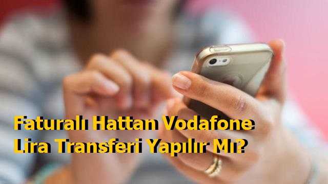 Vodafone Faturalı Hattan TL Gönderme