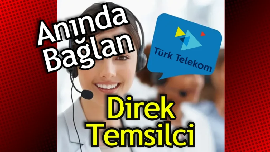 Türk Telekom Müşteri Hizmetleri Nasıl Bağlanır