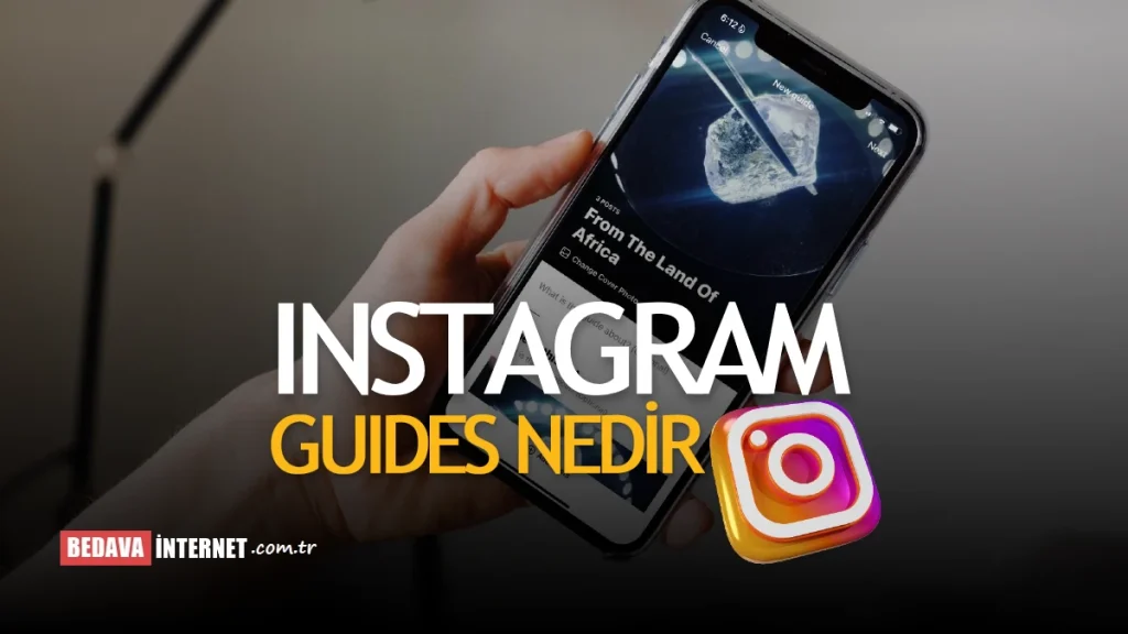 Instagram Guides Nedir