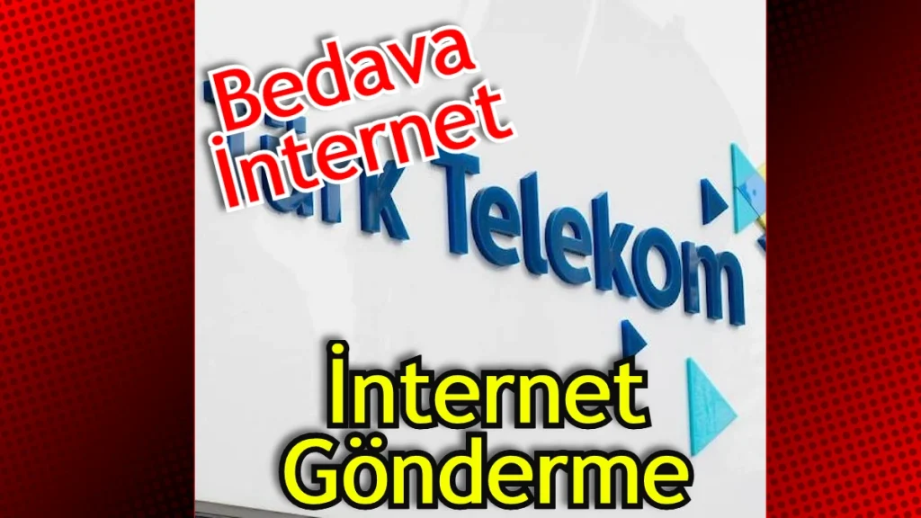 Türk Telekom Hediye internet Gönderme