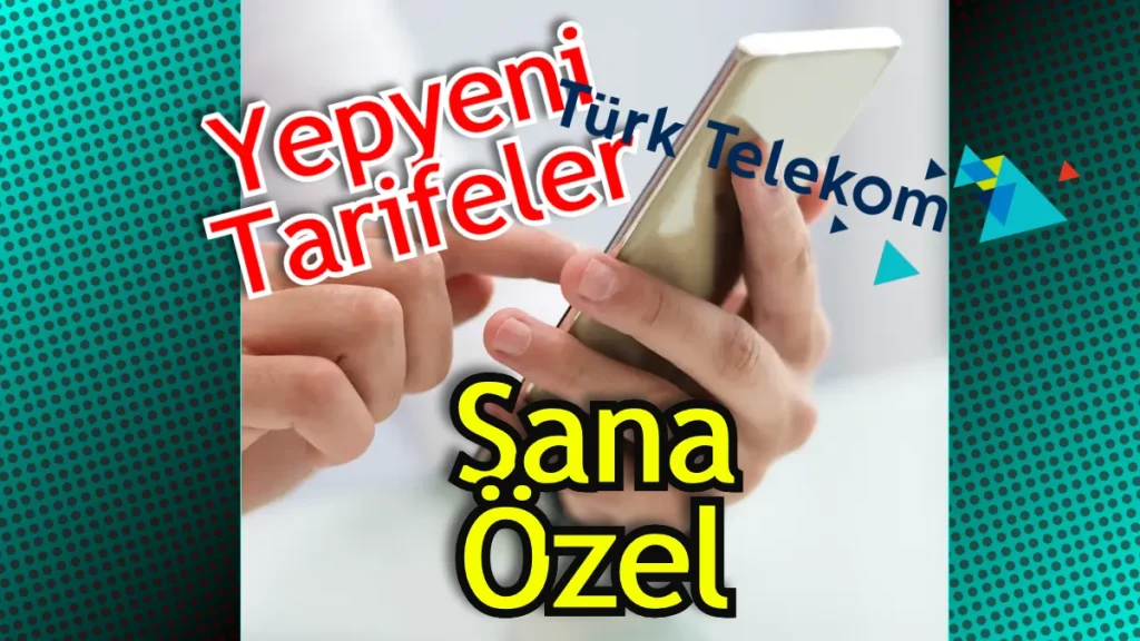 Türk Telekom Yepyeni Faturalı Tarifesi