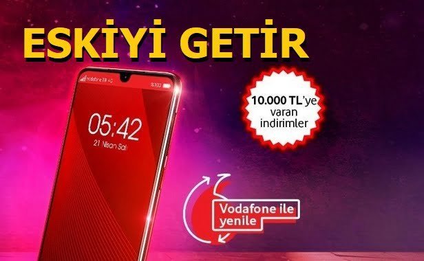 Vodafone Eskiyi Getir 10 000 Tl Indirim Kazan