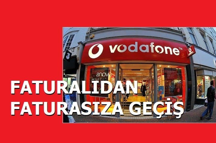 Vodafone Faturalıdan Faturasıza Geçiş