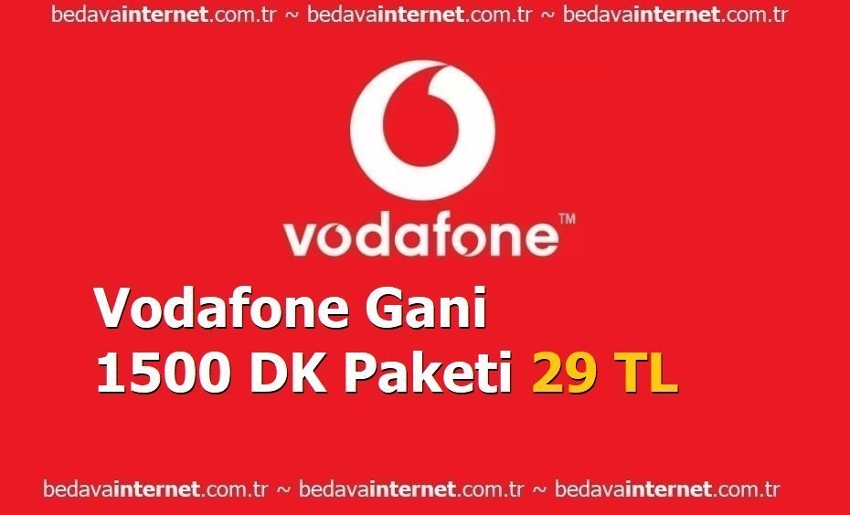 Vodafone Gani 1500 DK Paketi 29 TL