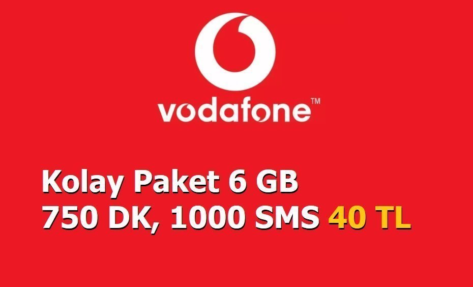 Vodafone Kolay Paket 6 GB, 750 DK, 1000 SMS 40 TL