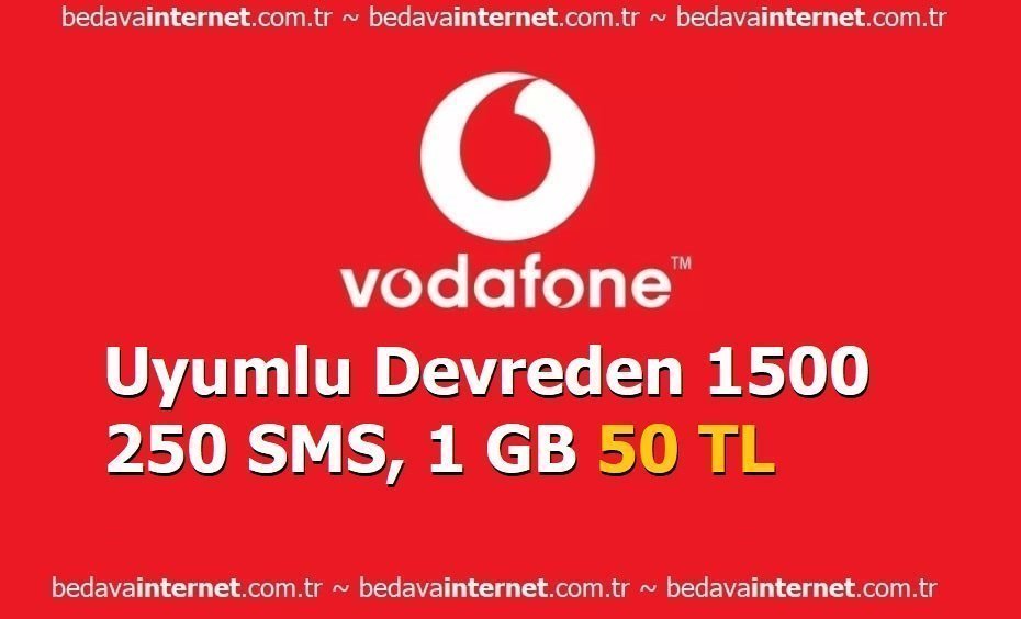 Vodafone Uyumlu Devreden 1500 DK, 250 SMS, 1 GB 50 TL