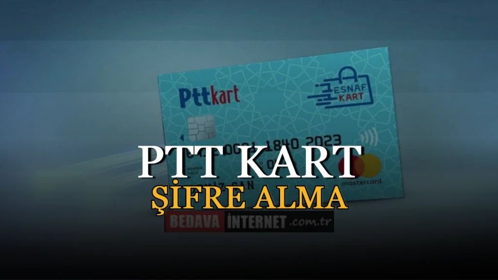 PTT Kart Şifre Alma