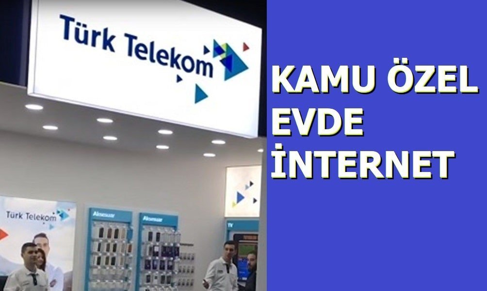 Türk Telekom Kamu Evde internet