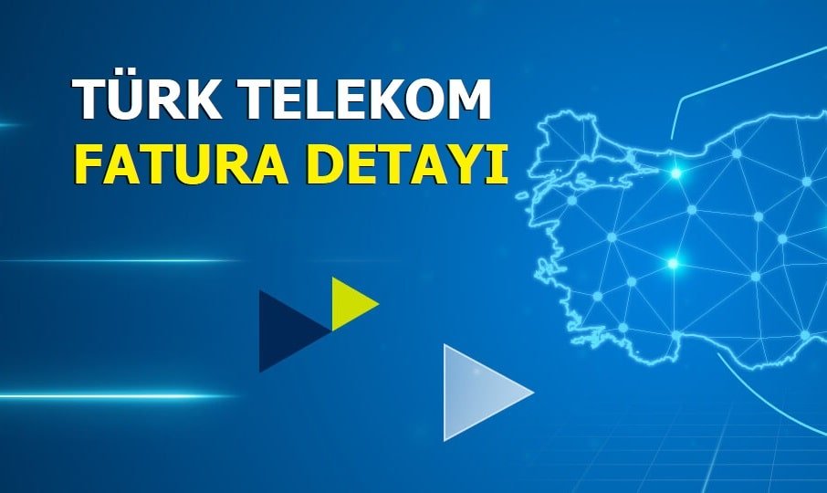 Türk Telekom fatura detayı nasıl öğrenilir?