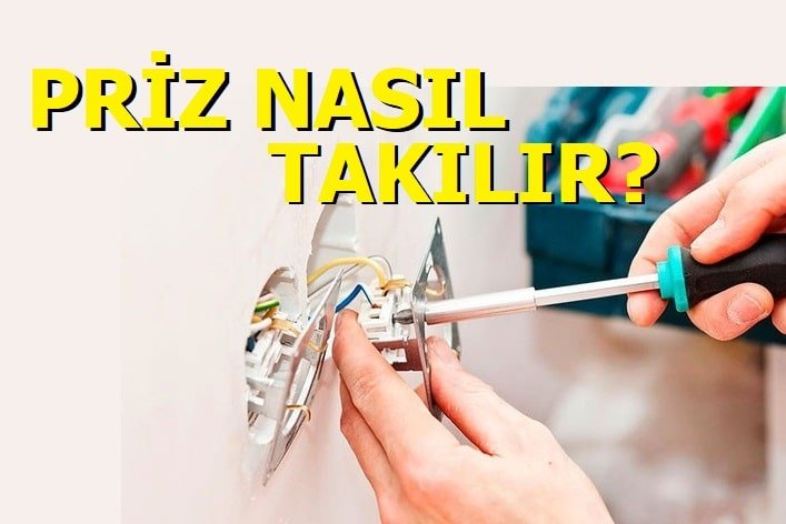 Elektrik prizi nasıl takılır?