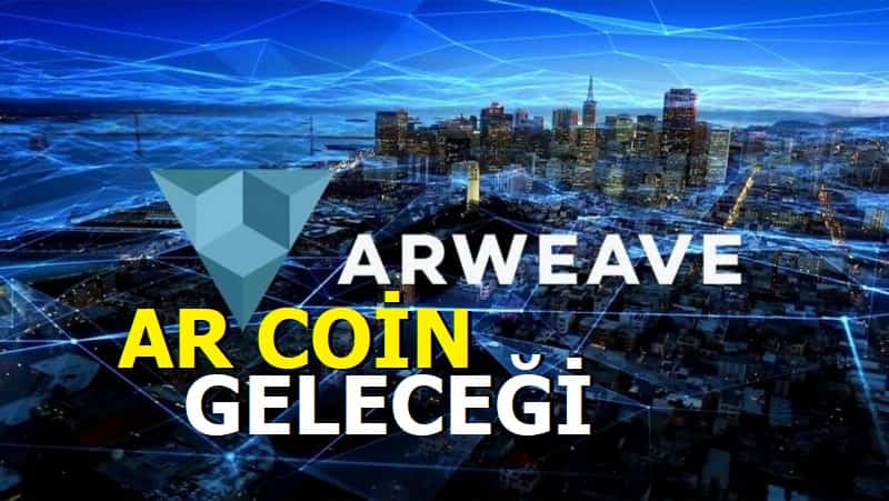 AR Coin Geleceği 2021 - Arweave Coin alınır mı?