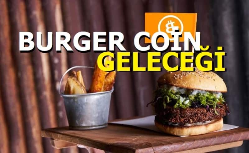 Burger Coin Geleceği - Burger Coin Yorum