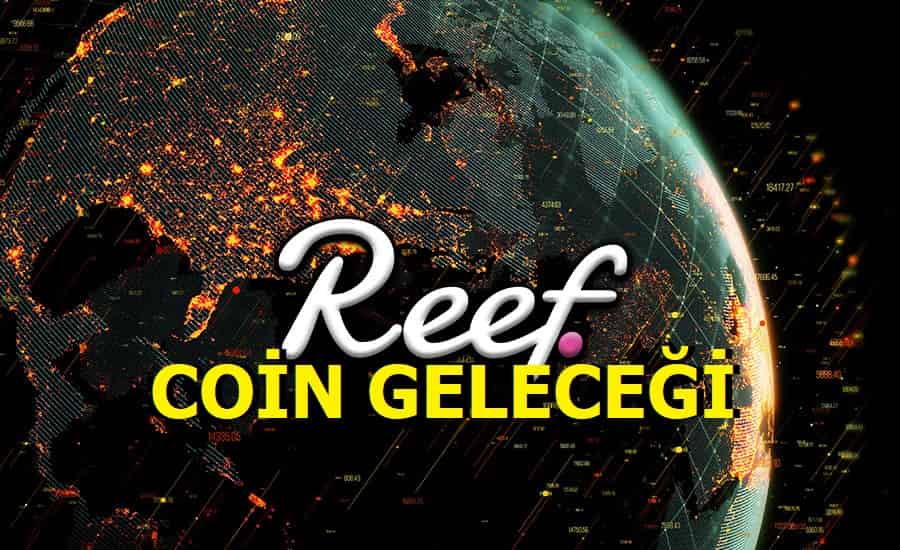 Reef Coin Geleceği - Reef coin alınır mı?