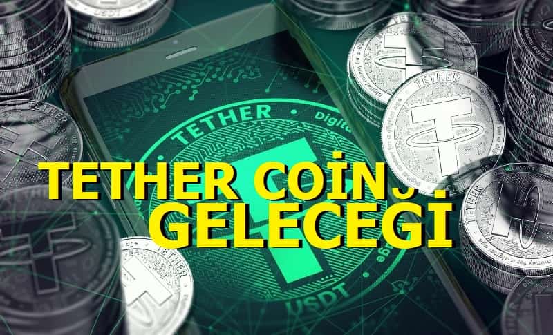 Tether Coin Geleceği 2021 - Tether Coin alınır mı?