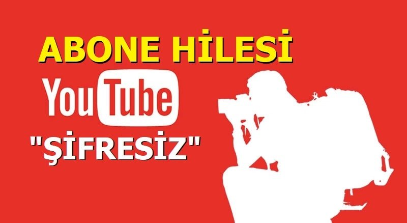Youtube Abone Hilesi (Ücretsiz 10.000 Abone Taktiği)