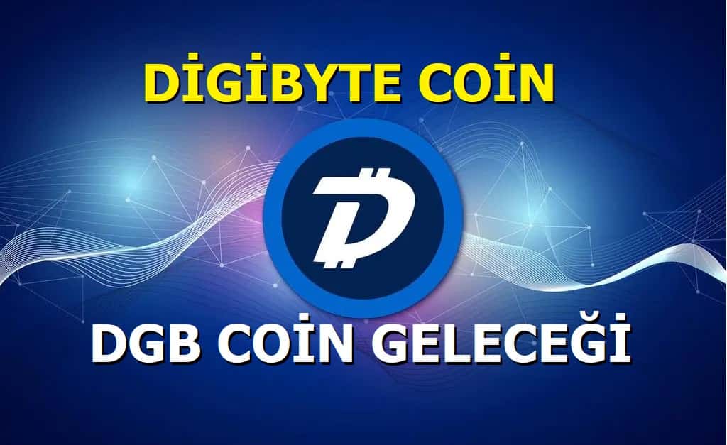 Digibyte Coin Geleceği 2021 - DGB Coin alınır mı?