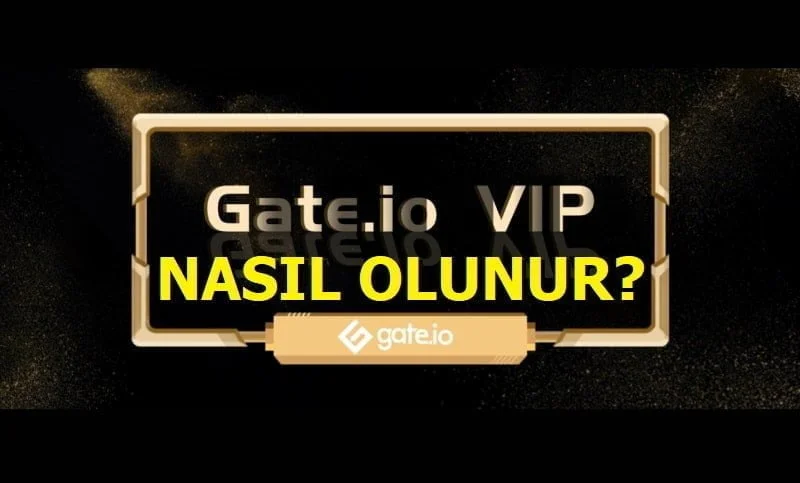 Gateio Vip1 Nasıl Olunur