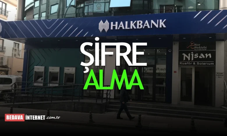 Halkbank i̇nternet şubesi şifre alma: mobil şifre al