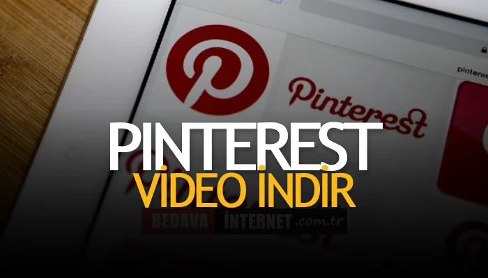 Pinterest video nasıl indirilir