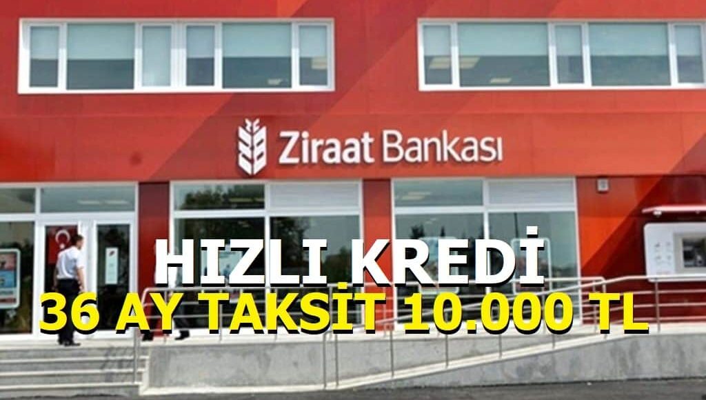10.000 TL Kredi 36 Ay Ziraat Bankası