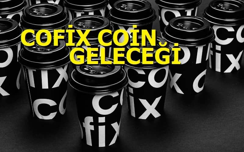 Cofix coin geleceği - cofix coin alınır mı?