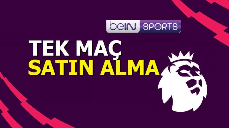 Bein Sport Tek Mac Satin Alma Fiyati 2021