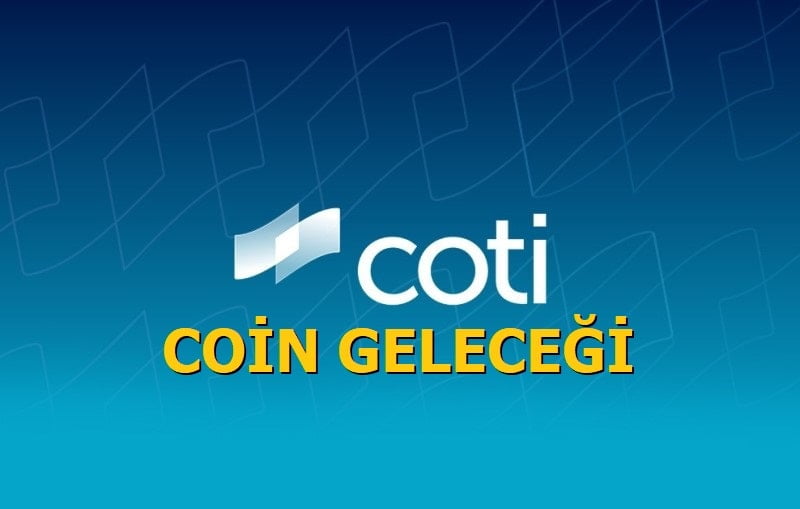 Coti Coin Geleceği 2021 - Coti Coin Alınır mı?