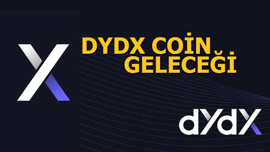 Dydx Coin Geleceği 2021 - DYDX Coin Alınır Mı?