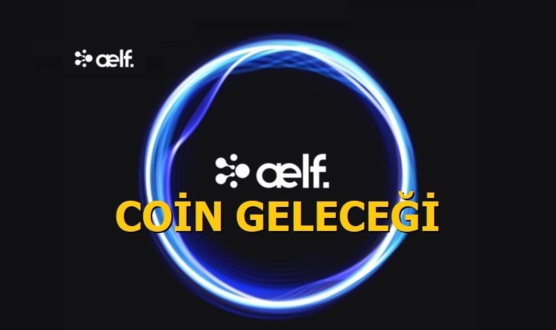 Elf Coin Geleceği 2021 - Aelf Coin Alınır Mı?