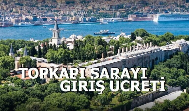 Topkapı Sarayı Giriş Ücreti 2022