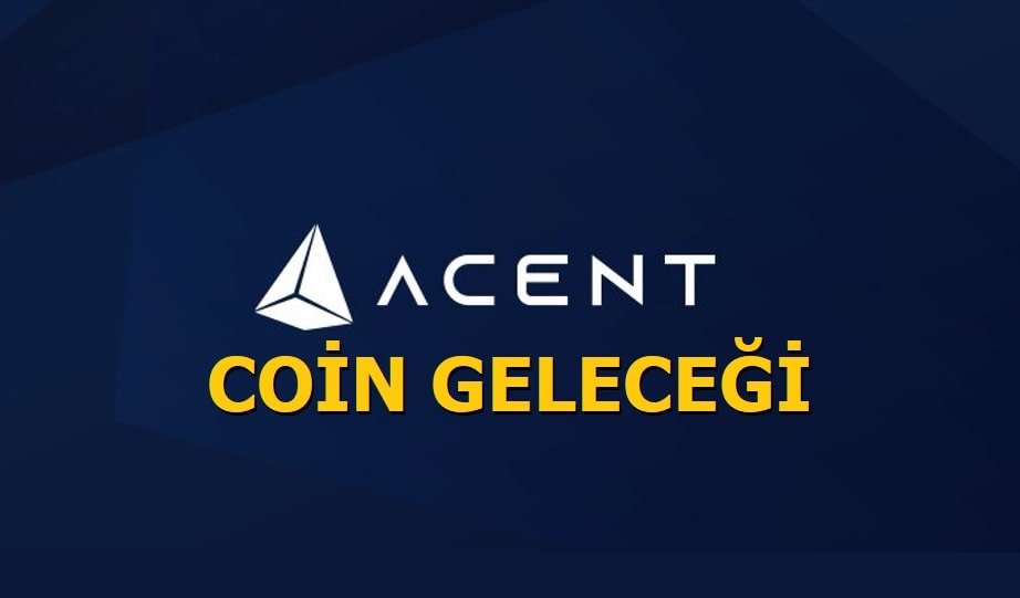 ACE Coin Geleceği - ACENT Coin Yorum 2021