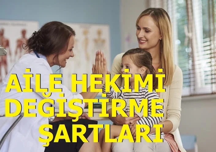Aile Hekimi Değiştirme Şartları Nelerdir