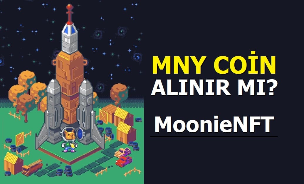 MNY Coin Geleceği - MoonieNFT Coin Yorum 2021
