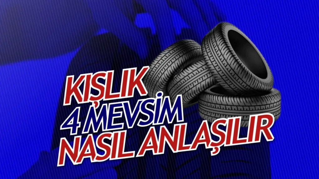 Kış Lastiği Nasıl Anlaşılır