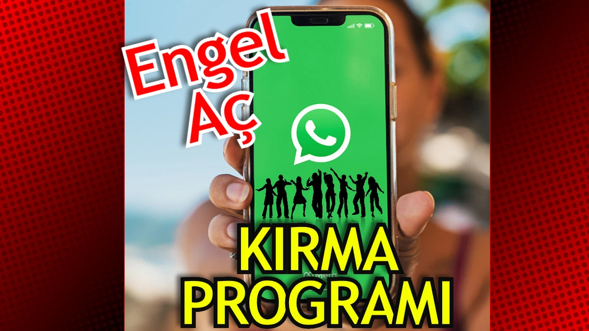 Whatsapp engel kırma