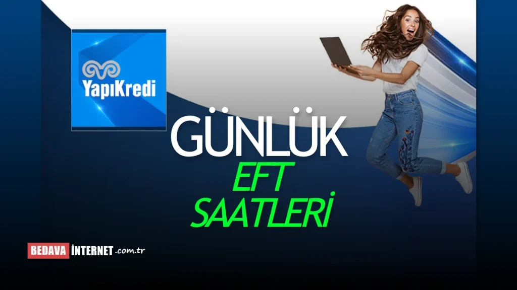 Yapıkredi EFT Saatleri