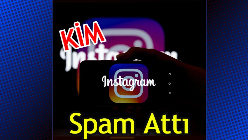 Instagram Spam Atanları Görme