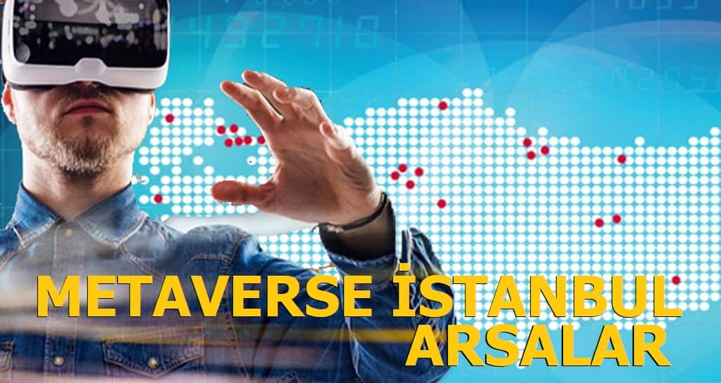 Metaverse Arsa Fiyatları İstanbul