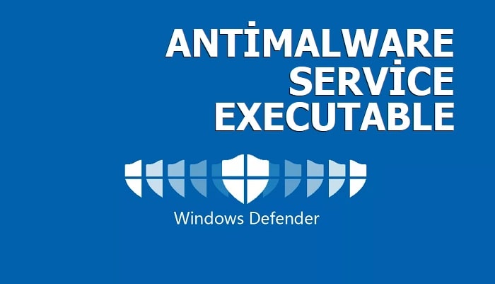 Antimalware Service Executable Nedir