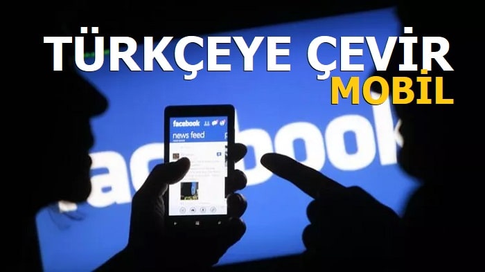 Facebook İngilizceden Türkçe'ye Çevirme Mobil