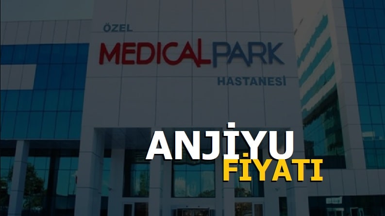Medical park anjiyo ücreti