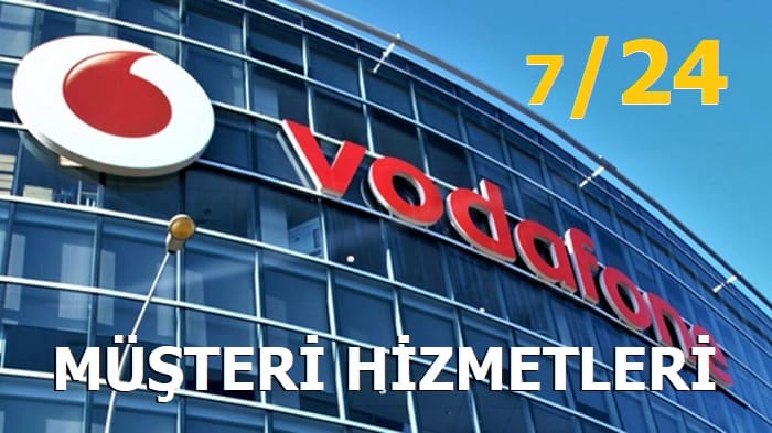 Vodafone Müşteri Hizmetleri 24 Saat Açık Mı