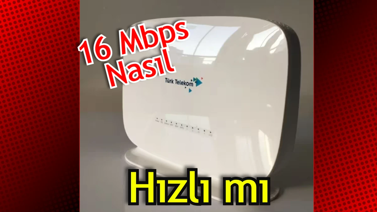 16 mbps i̇nternet hızı nasıl türk telekom