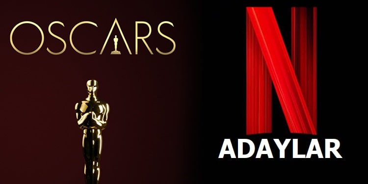 Netflix Oscar Ödül Adayları