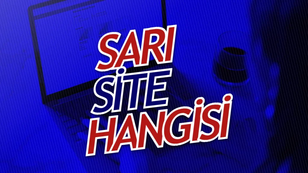 Sarı Site Hangisi