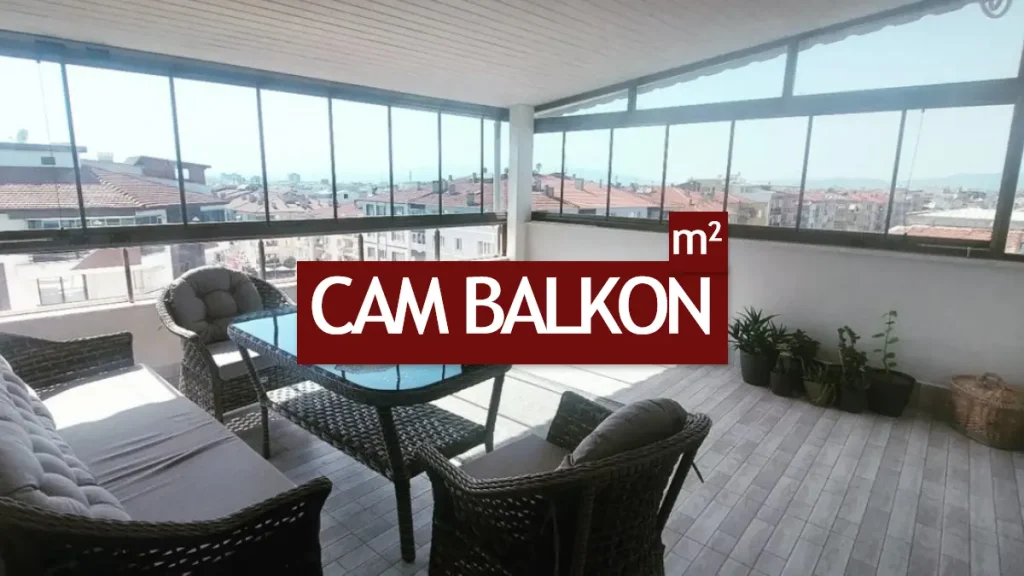 Cam Balkon Fiyatları