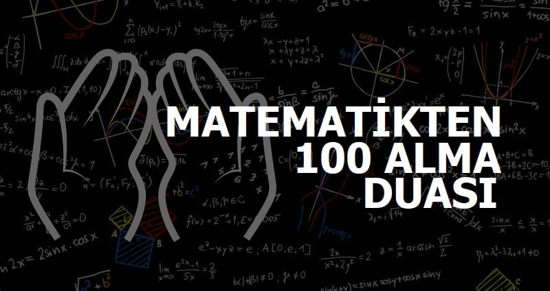 Matematik Sınavından 100 Alma Duası