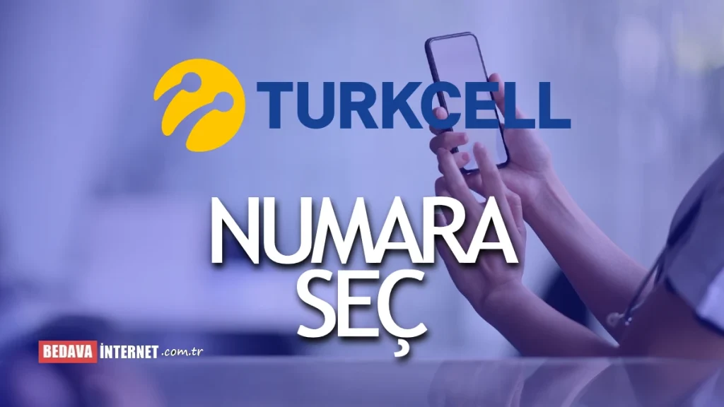 Türkcell Yeni Hat Numara Seçme